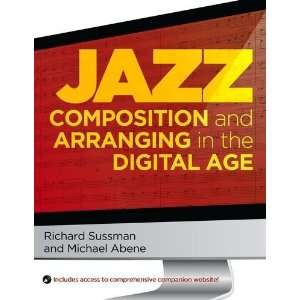  Jazz Composition and Arranging in the Digital Age 