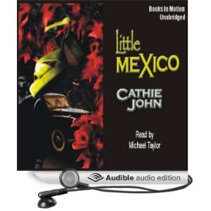  Little Mexico (Audible Audio Edition) Cathie John 