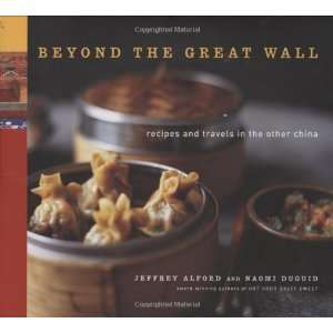  Beyond the Great Wall Recipes and Travels in the Other 