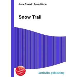  Snow Trail Ronald Cohn Jesse Russell Books