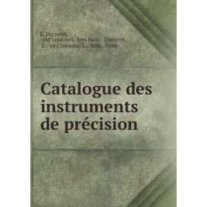  Catalogue des instruments de prÃ©cision . and Lejeune L 