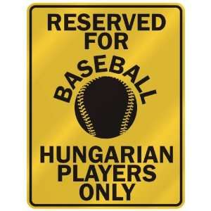   FOR  B ASEBALL HUNGARIAN PLAYERS ONLY  PARKING SIGN COUNTRY HUNGARY