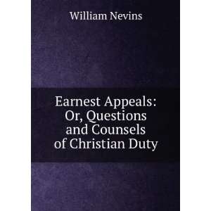    Or, Questions and Counsels of Christian Duty William Nevins Books