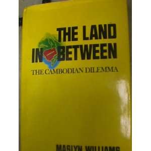  The land in between; The Cambodian dilemma Books