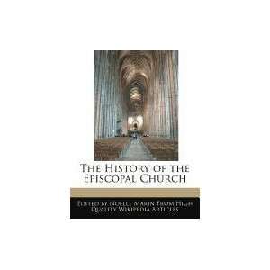   History of the Episcopal Church (9781241717308) Noelle Marin Books