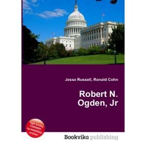  Robert N. Ogden, Jr. Ronald Cohn Jesse Russell Books