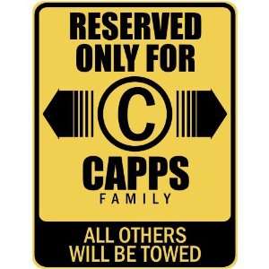   RESERVED ONLY FOR CAPPS FAMILY  PARKING SIGN
