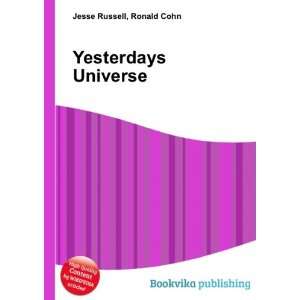  Yesterdays Universe Ronald Cohn Jesse Russell Books