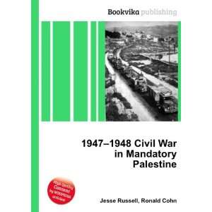   Civil War in Mandatory Palestine Ronald Cohn Jesse Russell Books
