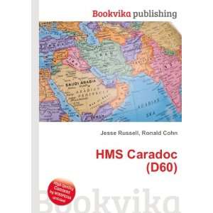  HMS Caradoc (D60) Ronald Cohn Jesse Russell Books