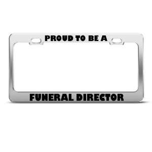 Proud To Be A Funeral Director Career Profession license plate frame 
