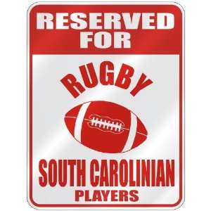  RESERVED FOR  R UGBY SOUTH CAROLINIAN PLAYERS  PARKING 