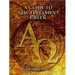    A Guide to New Testament Greek [Paperback] Erwin Penner Books