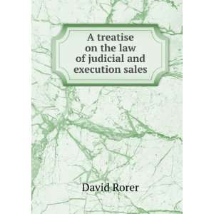   on the law of judicial and execution sales David Rorer Books