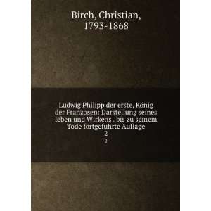   der Franzosen Darstellungen seines Lebens . 2 Christian Birch Books