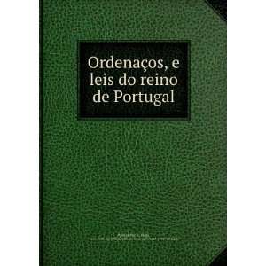  OrdenaÃ§os, e leis do reino de Portugal Perret, Pieter 