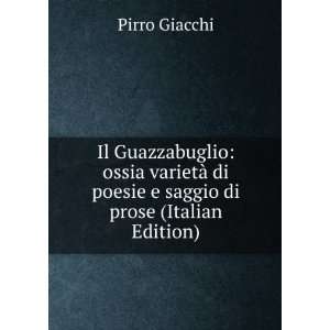   di poesie e saggio di prose (Italian Edition) Pirro Giacchi Books
