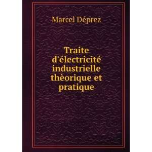   © industrielle thÃ¨orique et pratique Marcel DÃ©prez Books