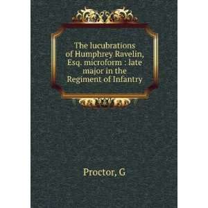   late major in the Regiment of Infantry G Proctor  Books