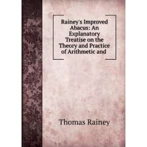   on the Theory and Practice of Arithmetic and . Thomas Rainey Books
