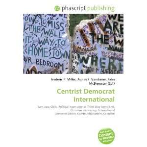 Centrist Democrat International (9786132740861) Books