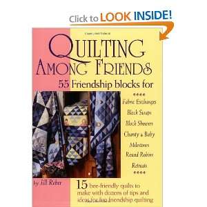  Quilting Among Friends [Paperback] Jill Reber Books