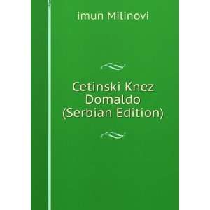  Cetinski Knez Domaldo (Serbian Edition) imun Milinovi 