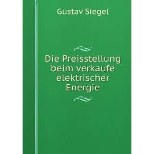   beim verkaufe elektrischer Energie Gustav Siegel  Books