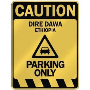   CAUTION DIRE DAWA PARKING ONLY  PARKING SIGN ETHIOPIA 