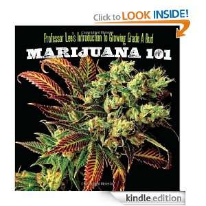 Marijuana 101 Professor Lee  Kindle Store