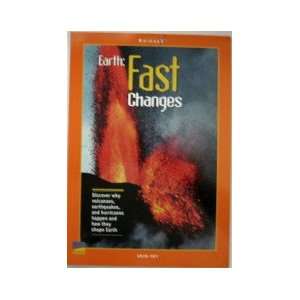  Earth Fast Changes (What changes our Earth) Erin Fry 