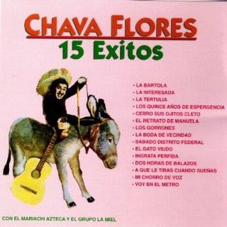 Exitos De Chava Flores by Chava Flores Con Mariachi Azteca Y Grupo La 