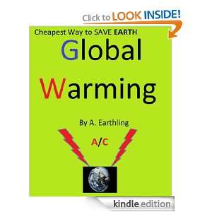 Cheapest Way to SAVE EARTH Global Warning Alex Seigel  