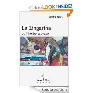 La Zingarina ou lherbe sauvage (French Edition) Sandra Jayat  
