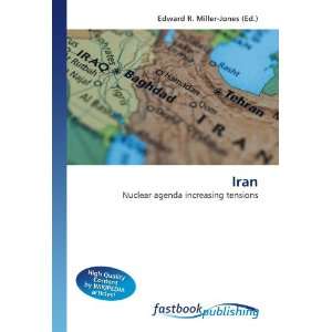 Iran Nuclear agenda increasing tensions