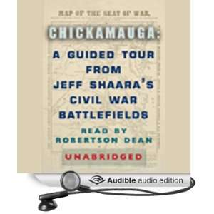 Chickamauga A Guided Tour from Jeff Shaaras Civil War Battlefields 