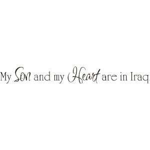  My son and my heart are in Iraq Vinyl Art