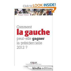   gauche peut elle gagner la présidentielle de 2012 ? (French Edition