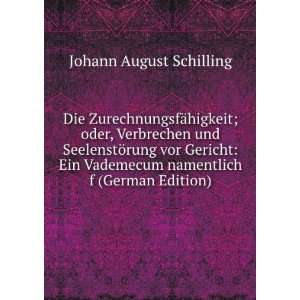   German Edition) (9785874073114) Johann August Schilling Books