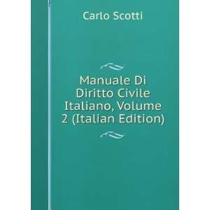   Civile Italiano, Volume 2 (Italian Edition) Carlo Scotti Books
