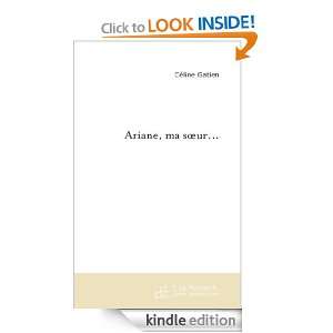 Ariane, Ma Soeur (French Edition) Gatien Celine  