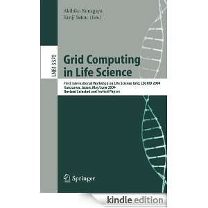 Grid Computing in Life Science First International Workshop on Life 