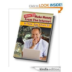 Make Money from the Internet if you are over 55 Katelyn Abdill 