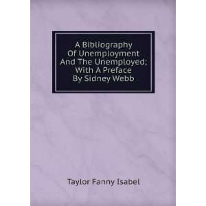  Unemployed; With A Preface By Sidney Webb Taylor Fanny Isabel Books
