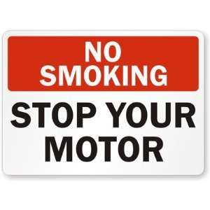  No Smoking Stop Your Motor Laminated Vinyl Sign, 14 x 10 