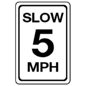  Slow 5 MPH HDPE Sign
