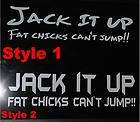 Jack it up fat chicks cant jump decal Jeep YJ MJ TJ JK