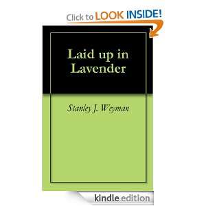 Laid up in Lavender Stanley J. Weyman  Kindle Store