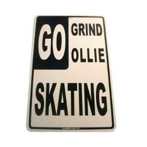  Go Grind Go Ollie Skateboarding Street Sign Sports 