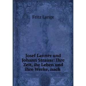  Josef Lanner und Johann Strauss Ihre Zeit, ihr Leben und 